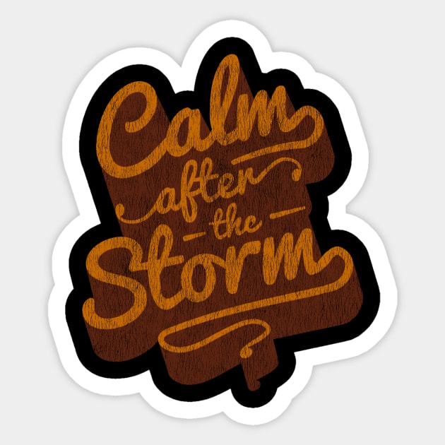 Calm After The Storm - Retro Saying Sticker by propellerhead